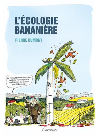 Couverture du livre « L'écologie bananière » de Pierre Dumont aux éditions Springer And Co