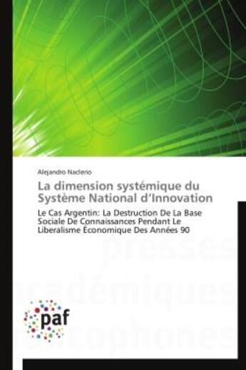 Couverture du livre « La dimension systémique du Système National d'Innovation » de Alejandro Naclerio aux éditions Presses Academiques Francophones