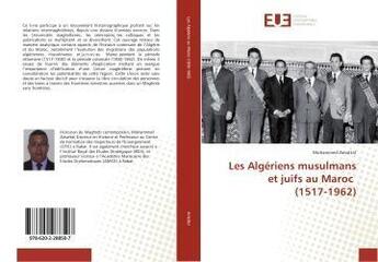 Couverture du livre « Les algeriens au maroc pendant la periode coloniale (1830-1962) » de Amattat Mohammed aux éditions Editions Universitaires Europeennes