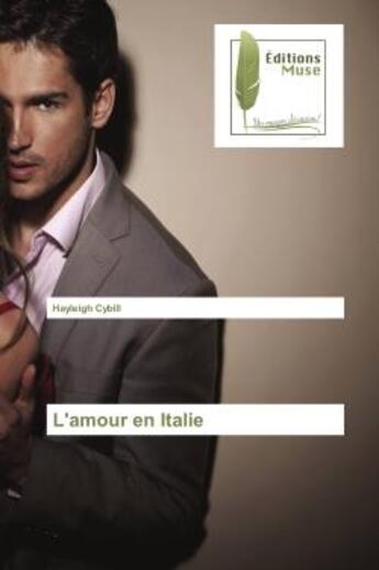 Couverture du livre « L'amour en Italie » de Hayleigh Cybill aux éditions Muse