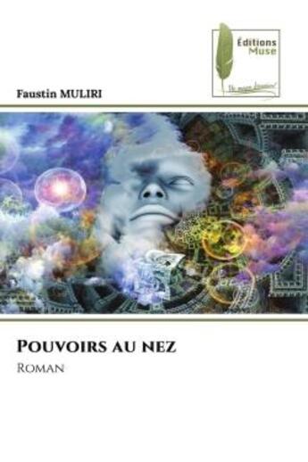 Couverture du livre « Pouvoirs au nez : Roman » de Faustin Muliri aux éditions Muse