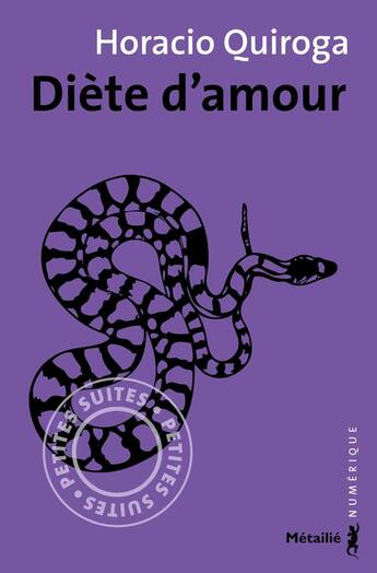 Couverture du livre « Diète d'amour » de Horacio Quiroga aux éditions Metailie