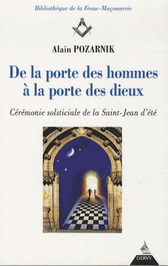 Couverture du livre « De la porte des hommes à la porte des dieux ; cérémonie solsticiale de la Saint-Jean d'été » de Alain Pozarnik aux éditions Dervy