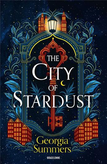 Couverture du livre « The city of stardust » de Georgia Summers aux éditions Bragelonne