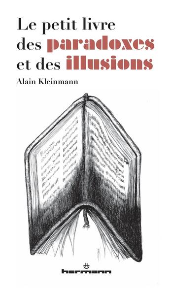 Couverture du livre « Le petit livre des paradoxes et des illusions : Promenades dans l esprit du Golem » de Alain Kleinmann aux éditions Hermann