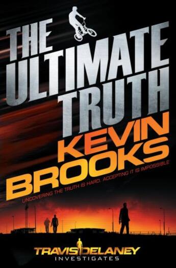 Couverture du livre « The Ultimate Truth » de Kevin Brooks aux éditions Pan Macmillan