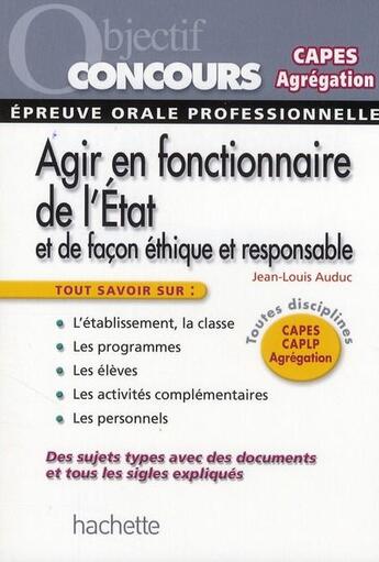 Couverture du livre « Objectif concours ; agir en fonctionnaire de l'Etat ; capes/agrégation » de Jean-Louis Auduc aux éditions Hachette Education