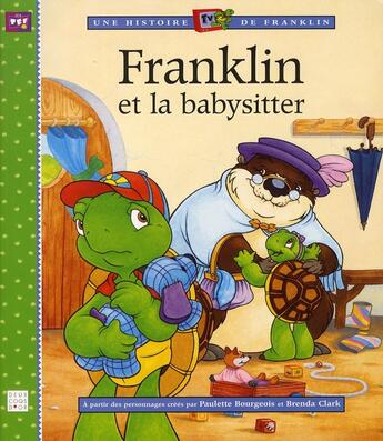 Couverture du livre « Franklin et la baby-sitter » de Bourgeois/Clark aux éditions Hachette Jeunesse