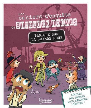 Couverture du livre « Les cahiers d'enquete de sherlock holmes - panique sur la grande roue » de Lebrun/Mehee aux éditions Larousse