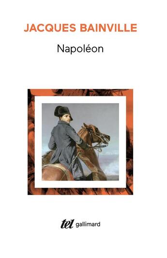 Couverture du livre « Napoléon » de Jacques Bainville aux éditions Gallimard