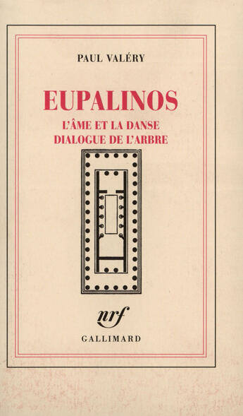 Couverture du livre « Eupalinos ou l'architecte - l'ame et la danse - dialogue de l'arbre » de Paul Valery aux éditions Gallimard (patrimoine Numerise)