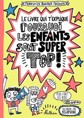 Couverture du livre « Le livre qui t'explique pourquoi les enfants sont super tops » de  aux éditions Nathan