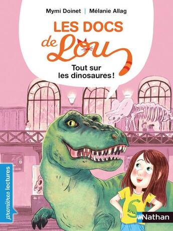 Couverture du livre « Les docs de Lou : tout sur les dinosaures » de Melanie Allag et Mymi Doinet aux éditions Nathan