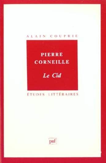 Couverture du livre « ETUDES LITTERAIRES T.22 ; le Cid, de Pierre Corneille » de Couprie aux éditions Puf