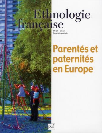 Couverture du livre « REVUE D'ETHNOLOGIE FRANCAISE n.1 : parentés et paternités en Europe (édition 2012) » de Revue D'Ethnologie Francaise aux éditions Puf