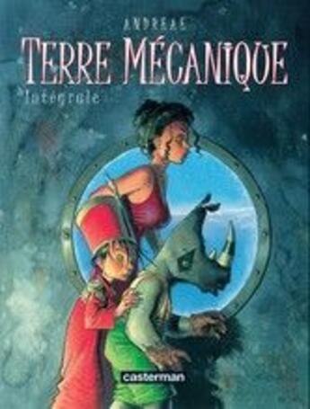 Couverture du livre « Terre mecanique » de Andreae/Fitou aux éditions Casterman