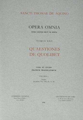 Couverture du livre « Quaestiones de quolibet - tome 25 » de Thomas D'Aquin aux éditions Leonine