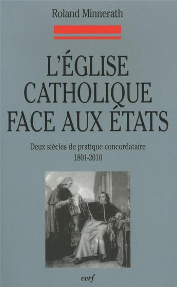 Couverture du livre « L'Église catholique face aux États » de Roland Minnerath aux éditions Cerf