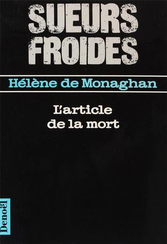 Couverture du livre « L'article de la mort » de Helene De Monaghan aux éditions Denoel