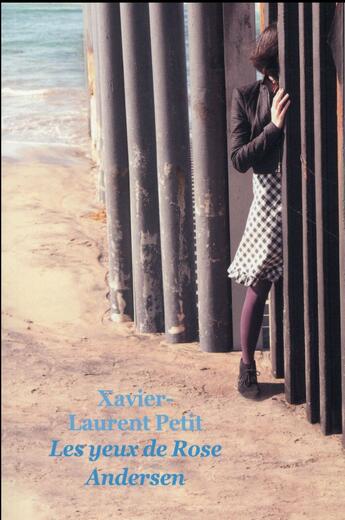 Couverture du livre « Les yeux de Rose Andersen » de Xavier-Laurent Petit aux éditions Ecole Des Loisirs