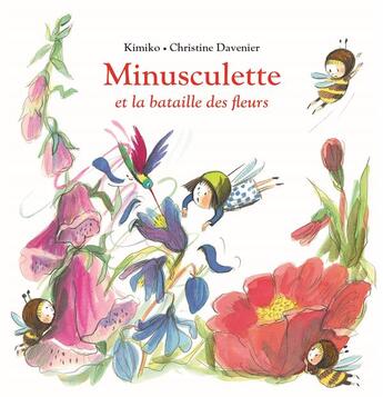 Couverture du livre « Minusculette et la bataille des fleurs » de Kimiko/Davenier aux éditions Ecole Des Loisirs