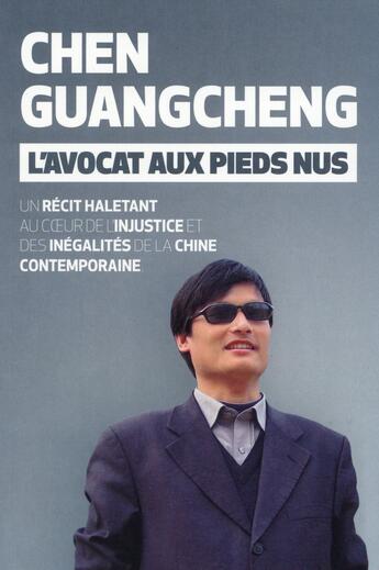 Couverture du livre « L'avocat aux pieds nus » de Chen Guangcheng aux éditions Editions Globe