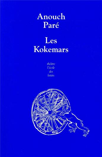 Couverture du livre « Les kokemars » de Anouch Pare aux éditions Ecole Des Loisirs