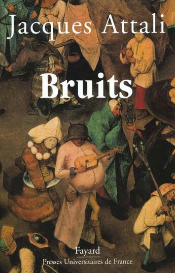 Couverture du livre « Bruits » de Jacques Attali aux éditions Fayard