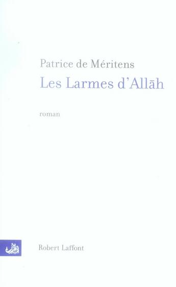 Couverture du livre « Les larmes d'allâh » de Patrice De Méritens aux éditions Robert Laffont