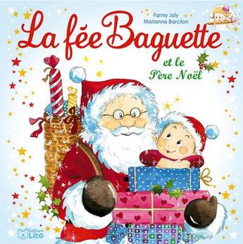 Couverture du livre « La fée baguette et le père Noël » de Fanny Joly et Marianne Barcilon aux éditions Lito