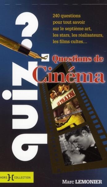 Couverture du livre « Questions de cinéma » de Lemonier Marc aux éditions Hors Collection