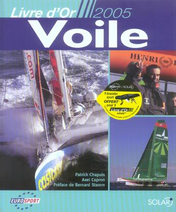 Couverture du livre « Livre D'Or De La Voile 2005 » de Patrick Chapuis et Axel Capron aux éditions Solar