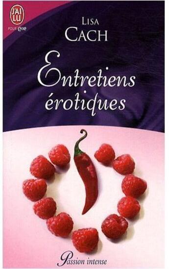 Couverture du livre « Entretiens érotiques » de Lisa Cach aux éditions J'ai Lu