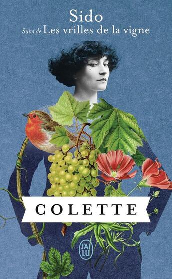 Couverture du livre « Sido ; Les vrilles de la vigne » de Colette aux éditions J'ai Lu