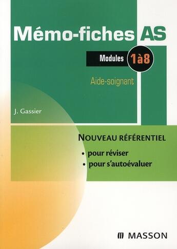 Couverture du livre « Mémo-fiches aide-soignant ; modules 1 à 8 (2e édition) » de Jacqueline Gassier aux éditions Elsevier-masson