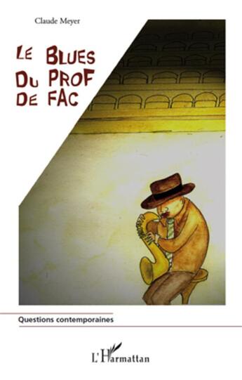 Couverture du livre « Le blues du prof de fac » de Meyer/Claude aux éditions L'harmattan