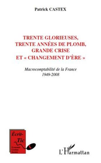 Couverture du livre « Trente Glorieuses, trente années de plomb, grande crise et 