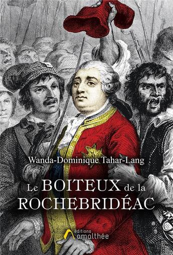 Couverture du livre « Le boiteux de la Rochebridéac » de Wanda-Dominique Tahar-Lang aux éditions Amalthee