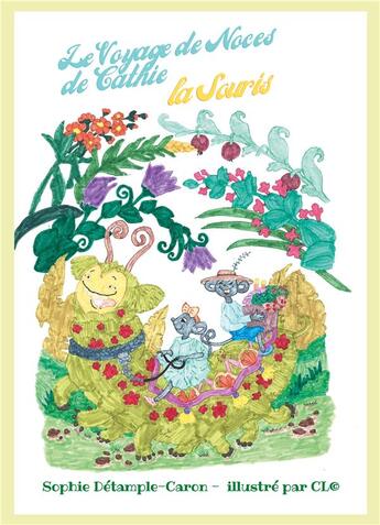 Couverture du livre « Le voyage de noces de Cathie, la souris » de Sophie Détample-Caron aux éditions Books On Demand