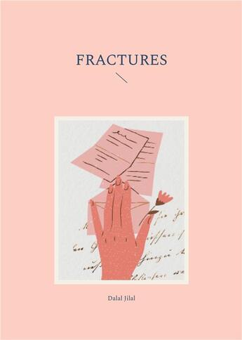 Couverture du livre « Fractures » de Dalal Jilal aux éditions Books On Demand