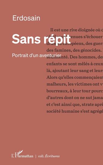 Couverture du livre « Sans répit : Portrait d'un aventurier » de Erdosain aux éditions L'harmattan