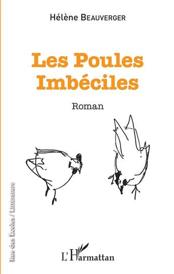 Couverture du livre « Les poules imbéciles » de Beauverger Helene aux éditions L'harmattan