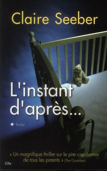 Couverture du livre « L'instant d'après » de Claire Seeber aux éditions City