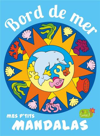 Couverture du livre « Bord de mer (coll. mes p'tits mandalas) » de Kristin Labuch aux éditions 1 2 3 Soleil