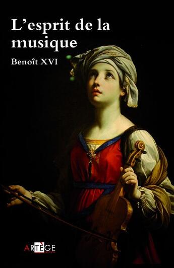 Couverture du livre « L'esprit de la musique » de Benoit Xvi aux éditions Artege