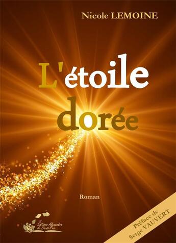 Couverture du livre « L'étoile dorée » de Lemoine Nicole aux éditions Alexandra De Saint Prix