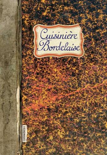 Couverture du livre « Cuisine bordelaise » de Caroline Mignot aux éditions Les Cuisinieres