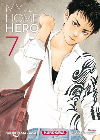 Couverture du livre « My home hero t.7 » de Masashi Asaki et Naoki Yamakawa aux éditions Kurokawa