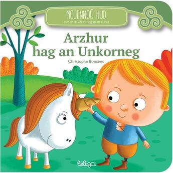 Couverture du livre « Arzhur hag an unkorneg » de Christophe Boncens aux éditions Beluga