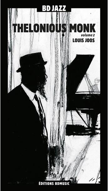 Couverture du livre « Thelonious Monk 2 » de Joos Louis aux éditions Bd Music